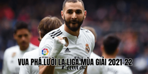 Vua Phá Lưới La Liga Mùa Giải 2021-22